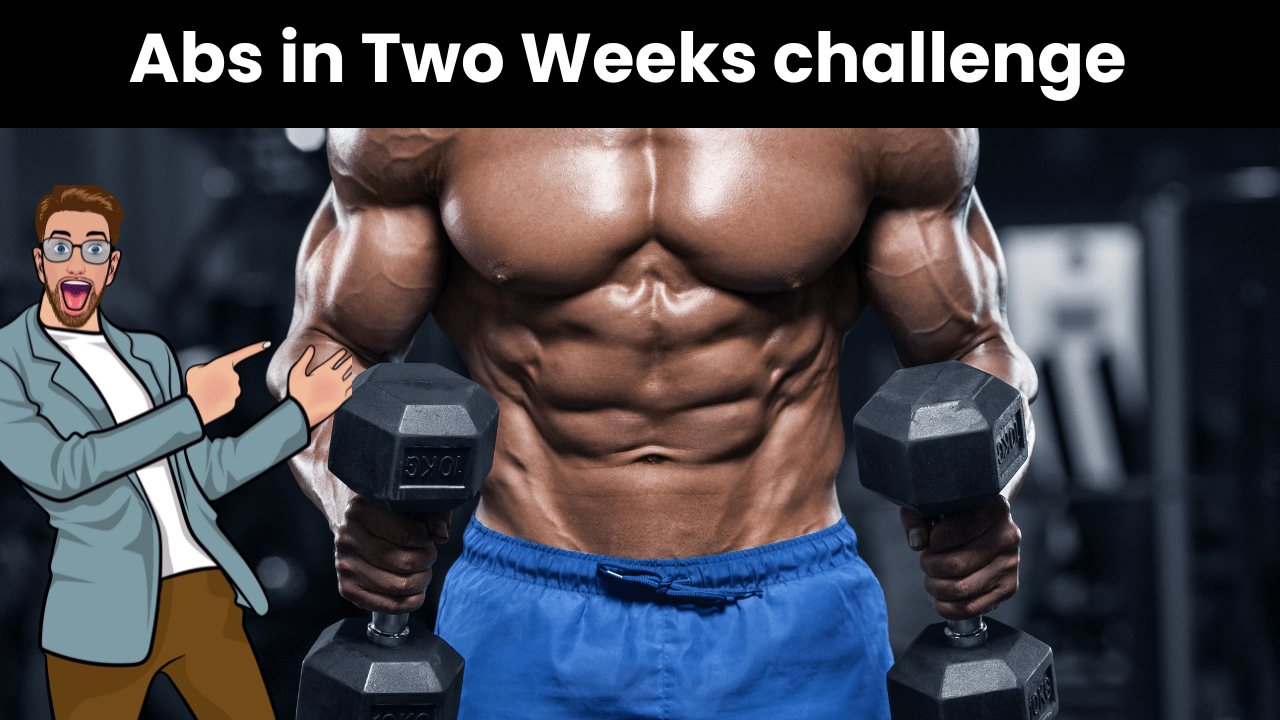 You are currently viewing Get Abs in Two Weeks Challenge